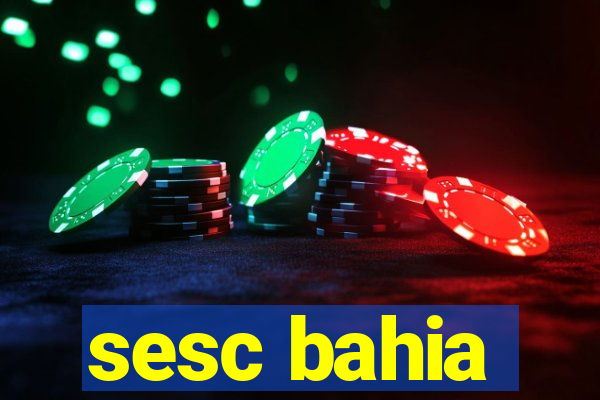 sesc bahia